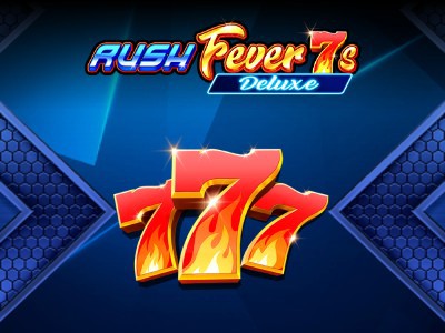 Rush Fever 7s Deluxe